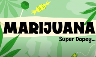 Marijuana: Super Dopey